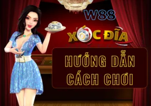 hướng dẫn cách chơi xóc đĩa w88 đơn giản cho người mới