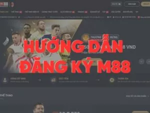 hướng dẫn đăng ký m88