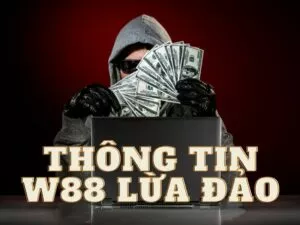 w88 lừa đảo người chơi