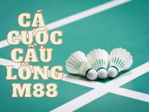 ca cuoc cau long m88