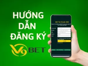 hướng dẫn đăng ký v9bet