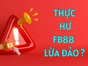 fb88 lừa đảo? fb88 có uy tín không?